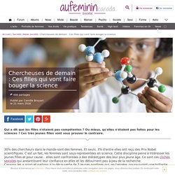 Femmes et Science : Ces filles qui vont faire bouger la science