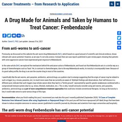 A Drug Made for Animals and Taken by Humans to Treat Cancer: Fenbendazole - Blog: Cancer Treatments - from Research to Application