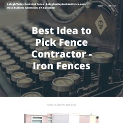 Best Idea to Pick Fence Contractor - Iron Fences