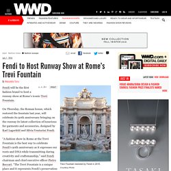 Fendi to Host Runway Show at Rome’s Trevi Fountain – WWD