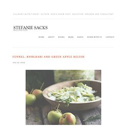 Fennel, Kohlrabi and Green Apple Relish — Stefanie Sacks, MS, CNS, CDN