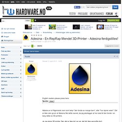 Adesina - En RepRap Mendel 3D-Printer - Aida printer vakkert! - Forum - Hardware