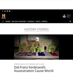 Did Franz Ferdinand’s Assassination Cause World War I? - HISTORY