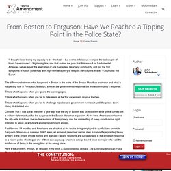 From Boston to Ferguson: Have We Reached a Tipping Point in the Police State?