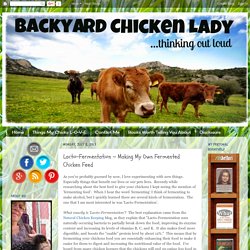 Backyard Chicken Lady ...thinking out loud: Lacto-Fermentation ~ Making My Own Fermented Chicken Feed