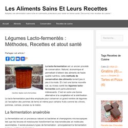 Légumes Lacto-fermentés : Méthodes et Recettes