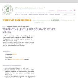 Fermenting Lentils for Soup and Other Dishes