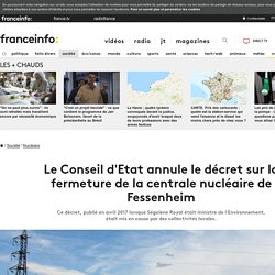 Le Conseil d'Etat annule le décret sur la fermeture de la centrale nucléaire de Fessenheim