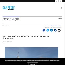 Fermeture d’une usine de LM Wind Power aux États-Unis