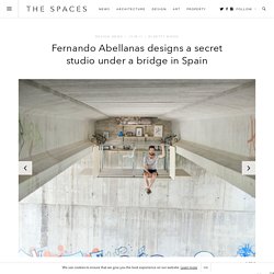 Fernando Abellanas designs a secret studio under a bridge in Spain