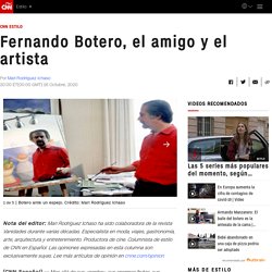 Fernando Botero, el amigo y el artista (Columna de Opinión)