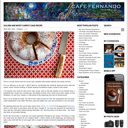 Golden and Moist Carrot Cake Recipe : Cafe Fernando – Food Blog - bakewise - carrot - carrot cake - coconut - grapeseed oil - moist - Cakes