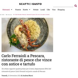 Carlo Ferraioli a Pescara, ristorante di pesce che vince con astice e tartufo