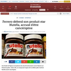 Ferrero défend son produit star Nutella, accusé d'être cancérigène