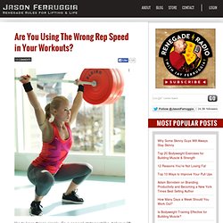 Are You Using The Wrong Rep Speed in Your Workouts?
