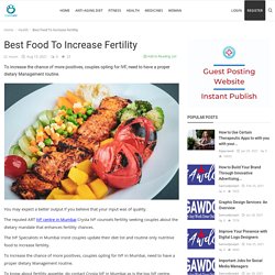 Best Food To Increase Fertility - HealthCaptor.com : Guest Posting Website - Write for us