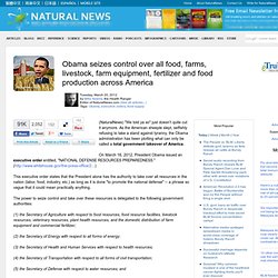 Obama seizes control over all food, farms, livestock, farm equipment, fertilizer and food production across America