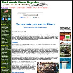 You can make your own fertilizers by Christopher and Dolores Lynn Nyerges Issue #44