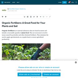 Organic Fertilizers: A Great Feed for Your Plants and Soil: ext_5687679 — LiveJournal