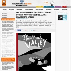 43e Festival de la Bande Dessinée d'Angoulême – Du 28 au 31 janvier 2016 - Les Jeunes Talents ont publié - Simon Roussin autour de son 5e album Heartbreak Valley.