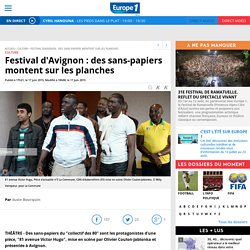 Festival d'Avignon : des sans-papiers montent sur les planches