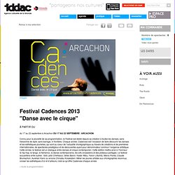 Cadences 2013 <br>"Danse avec le cirque"