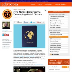 Five-Minute Film Festival: Developing Global Citizens