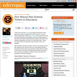 Five-Minute Film Festival: Twitter in Education