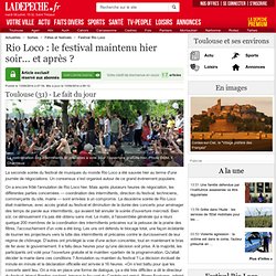 13/06 Rio Loco : le festival maintenu hier soir... et après ?