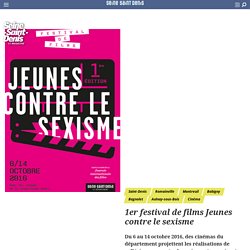 1er festival de films Jeunes contre le sexisme - Seine-Saint-Denis - Le magazine