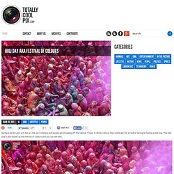 Holi Day aka Festival Of Colours TotallyCoolPix