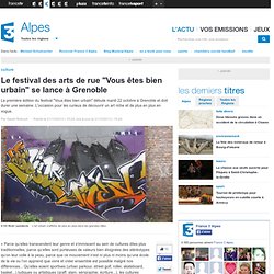 Le festival des arts de rue "Vous êtes bien urbain" se lance à Grenoble