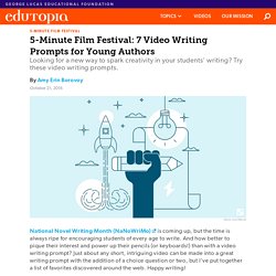 5-Minute Film Festival: 7 Video Writing Prompts for Young Authors
