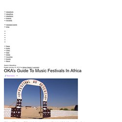 OKA’s Guide To Music Festivals In Africa