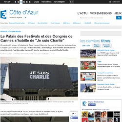 Le Palais des Festivals de Cannes est Charlie - Vendredi 09.01