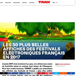 Les 30 plus belles affiches des festivals électroniques français en 2017