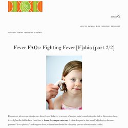 Fever FAQs: Fighting Fever [F]obia (part 2/2) — KCKidsDoc