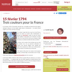 15 février 1794 - Trois couleurs pour la France