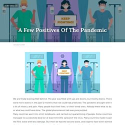 A Few Positives Of The Pandemic