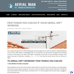 Few Things You Can Do If Your Aerial Isn't Working