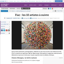 Sortir à Paris : Fiac : les 10 artistes à suivre