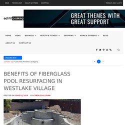 Benefits of Fiberglass Pool Resurfacing in Westlake Village -