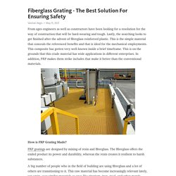 Safety with fiberglass grating system