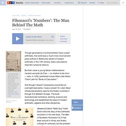 Fibonacci's 'Numbers': The Man Behind The Math