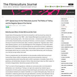 CFP- Special Issue for the Fibreculture Journal: The Politics of Trolling and the Negative Space of the Internet
