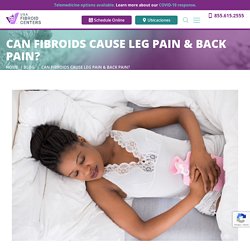 How FIbroid Pain Affects Your Lower Back and Legs
