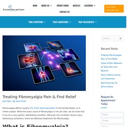 Treating Fibromyalgia Pain & Find Relief