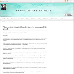 Fibromyalgie, plasticité cérébrale et hypnose par Eric Gibert - LE RHUMATOLOGUE ET L'HYPNOSE