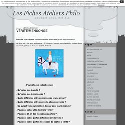 Les Fiches Ateliers Philo » VÉRITÉ/MENSONGE