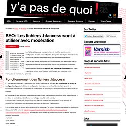 SEO: Les fichiers .htaccess sont à utiliser avec modération – Y'a pas de quoi